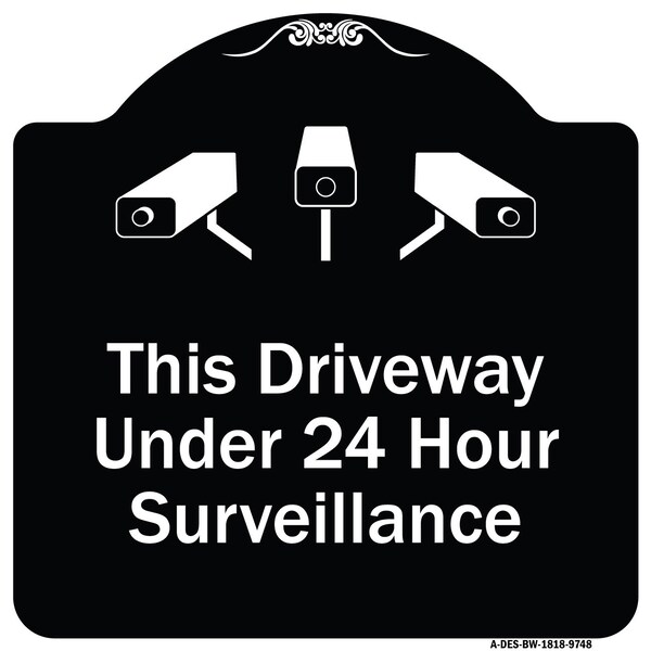 Designer Series-This Driveway Under 24 Hour Surveillance With Graphics, 18" H, BW-1818-9748